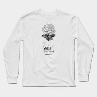 Rose Flower for My Girlfriend Long Sleeve T-Shirt